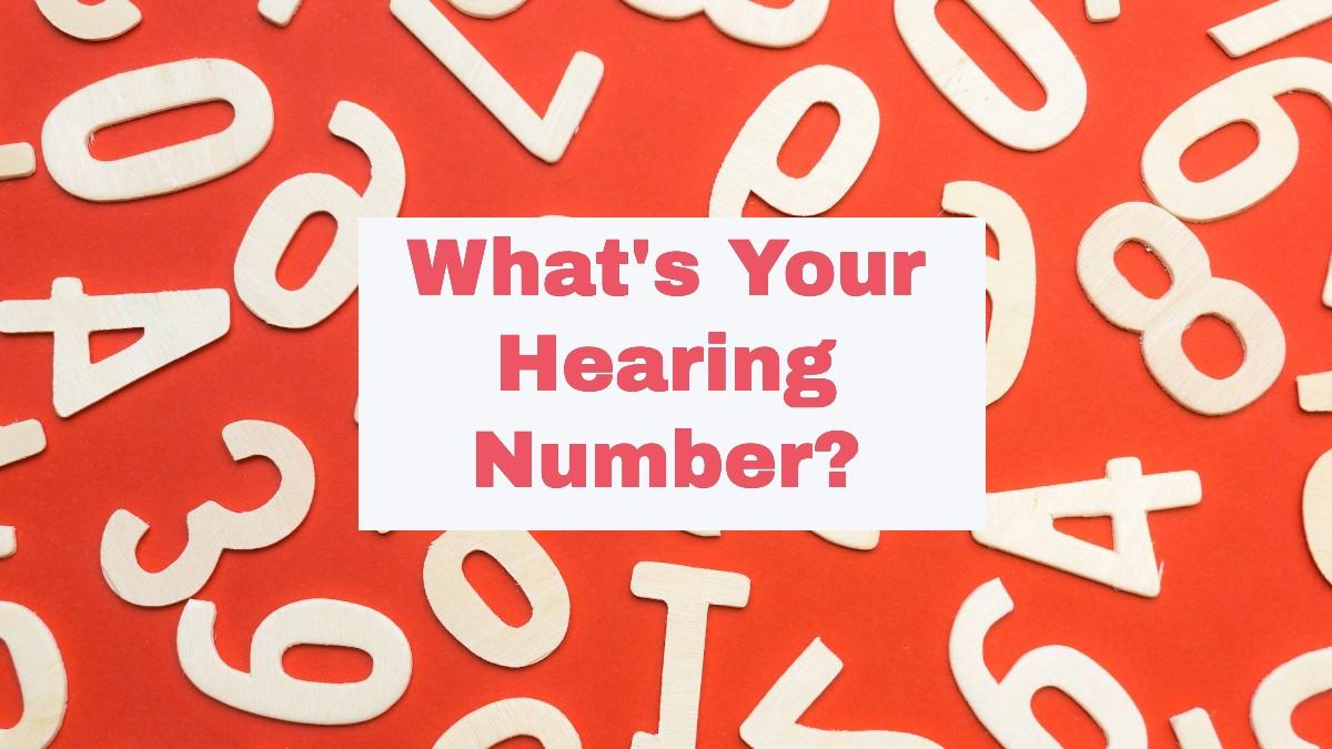 Do You Know Your Hearing Number? — Blog